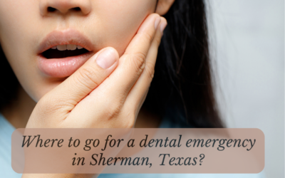 Dental Emergency Sherman, TX